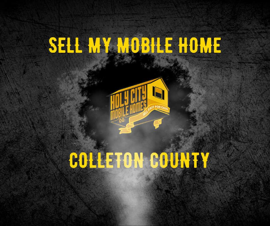 Sell My Mobile Home, Colleton County, South Carolina Holy City Mobile