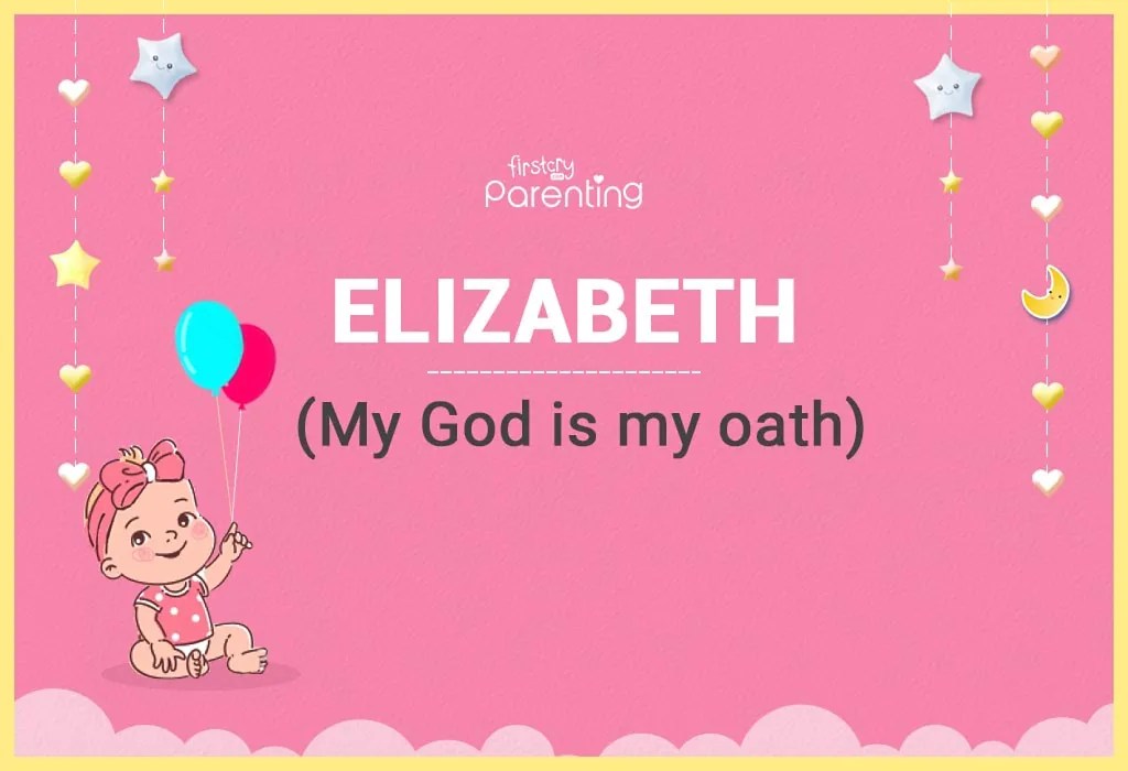 Elizabeth Name Meaning, Origin, Popularity & Nicknames