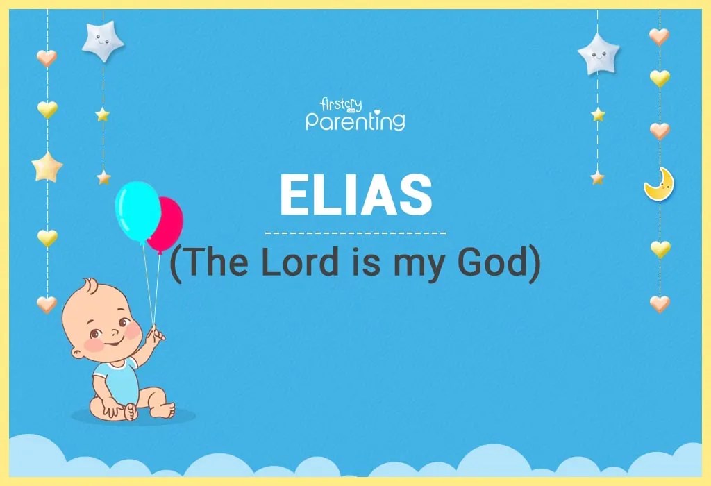 Elias Name Meaning, Origin, Popularity & Nicknames