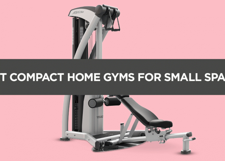 Top and Best Compact Home Gym for Small Spaces