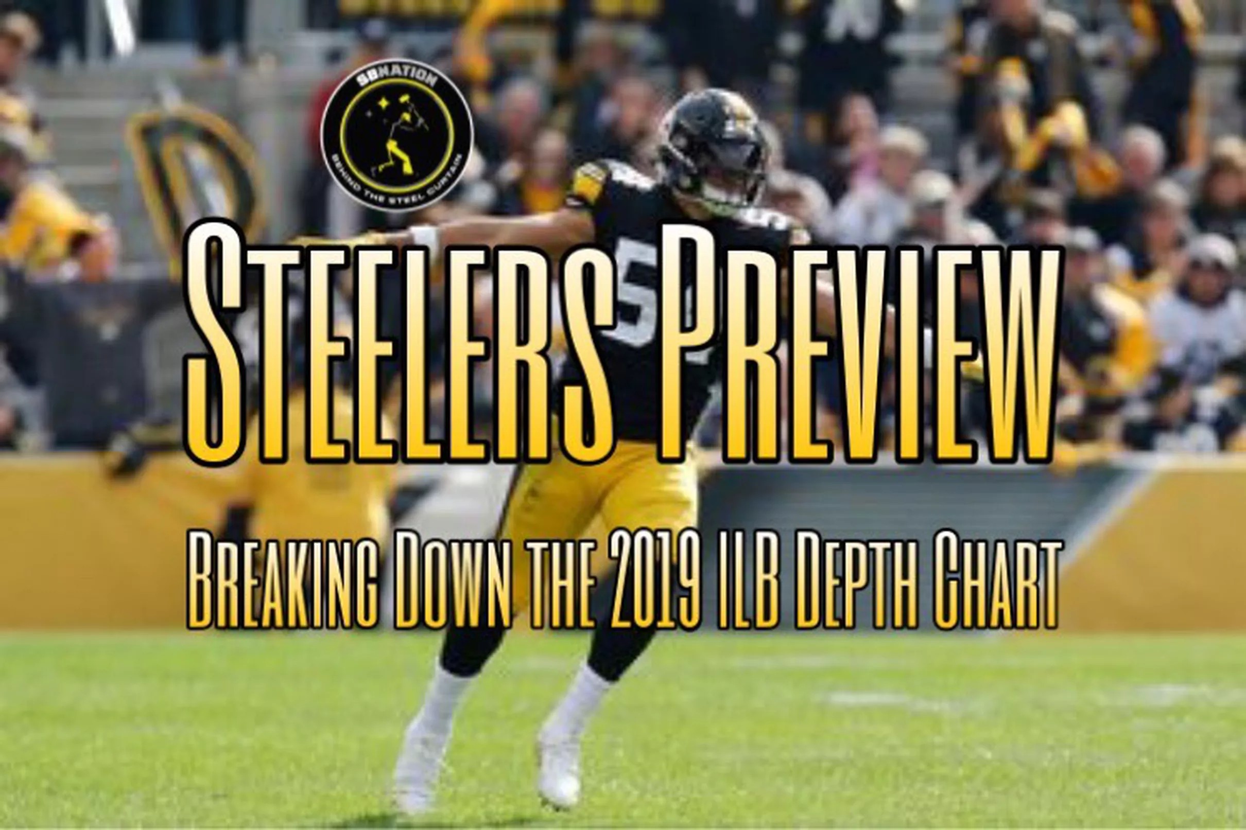Steelers Podcast Previewing the 2019 Depth chart — Inside Linebackers