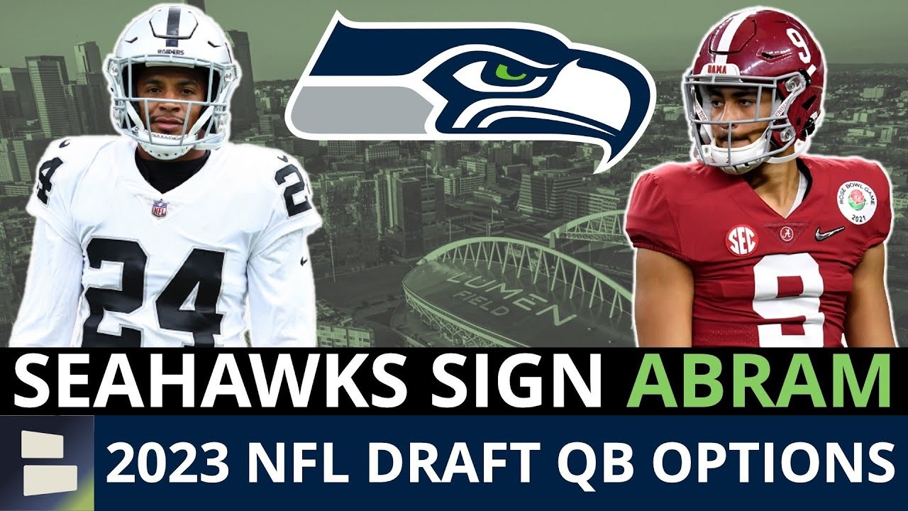 BREAKING Seahawks Sign Johnathan Abram + Draft Bryce Young? Seattle
