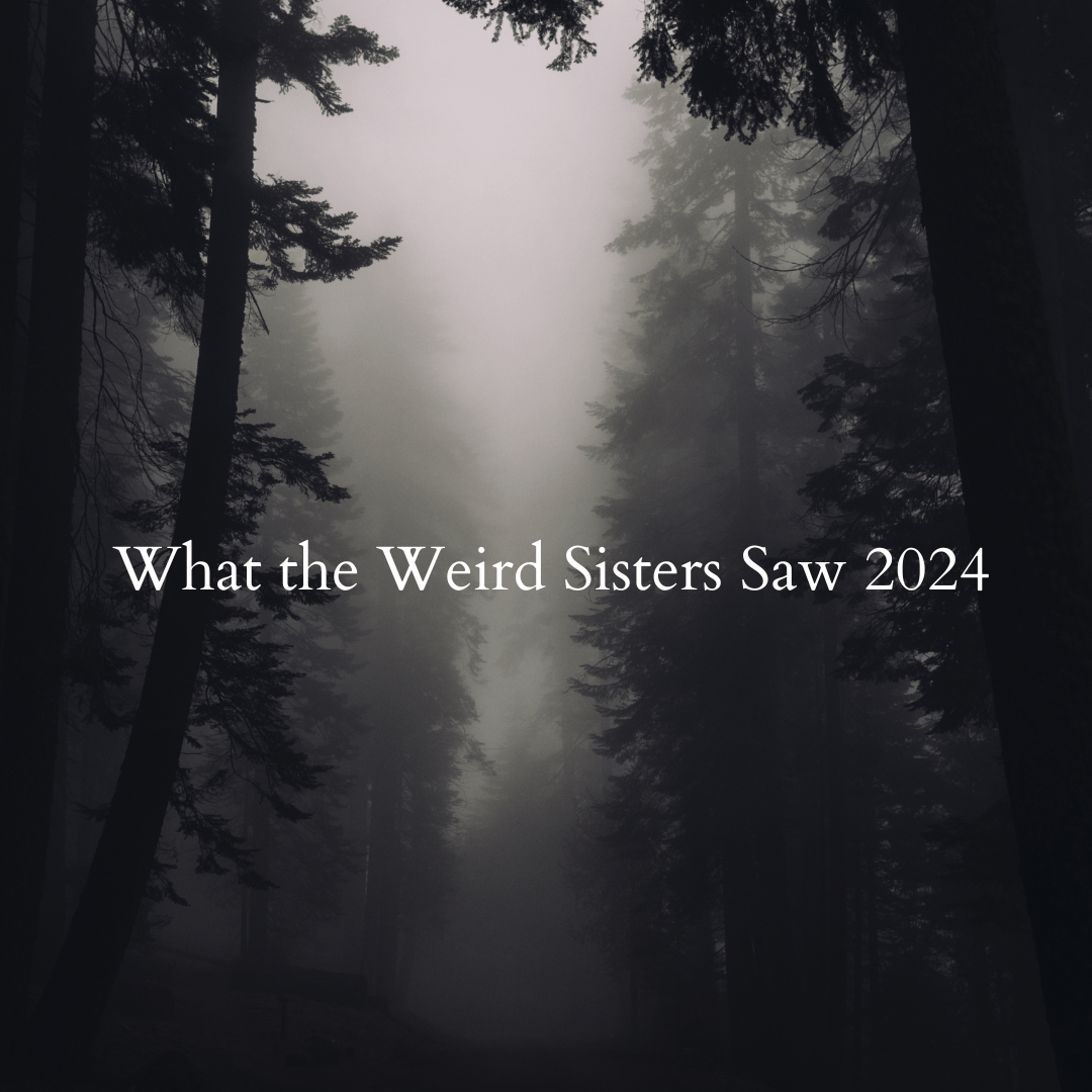 Idle Muse Theatre Company; What the Weird Sisters Saw 03/28/2024
