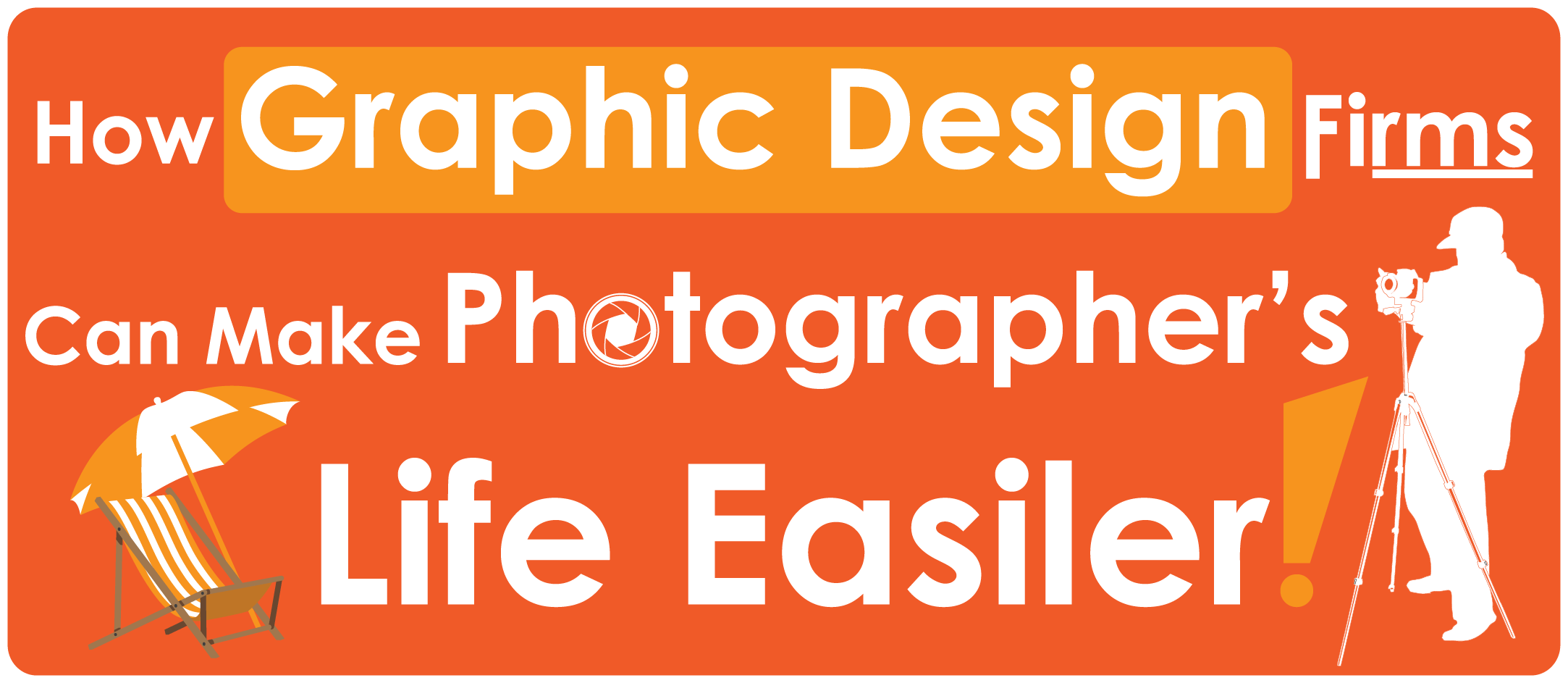 Graphic Design Firms Can Make Photographer's Life Easier