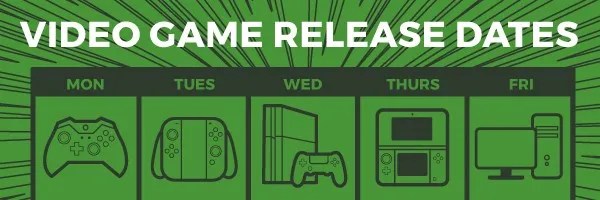 Video Game Release Dates Ps4 Xbox Nintendo Switch Pc Collider