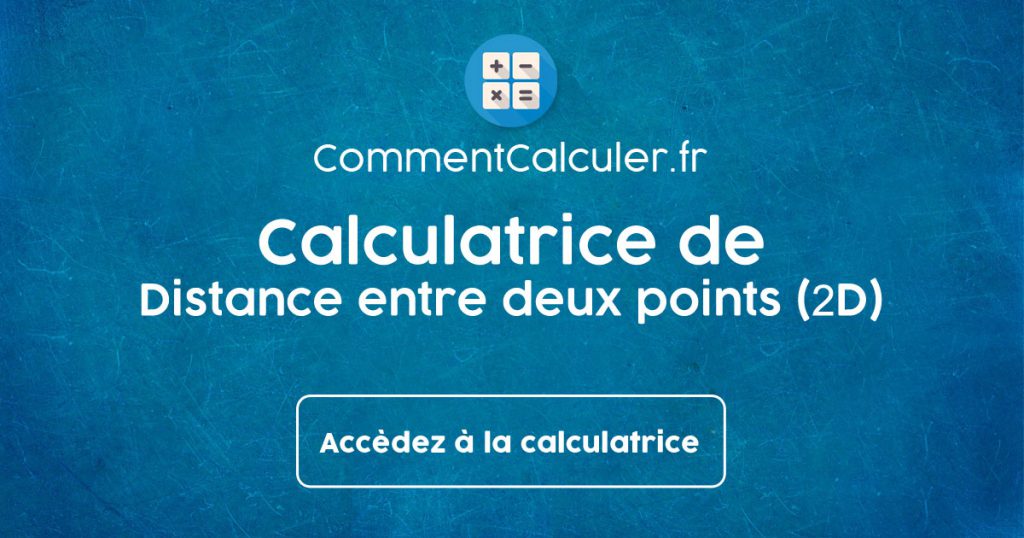 Calculatrice de Distance entre deux points (2D) Repère et Coordonnées