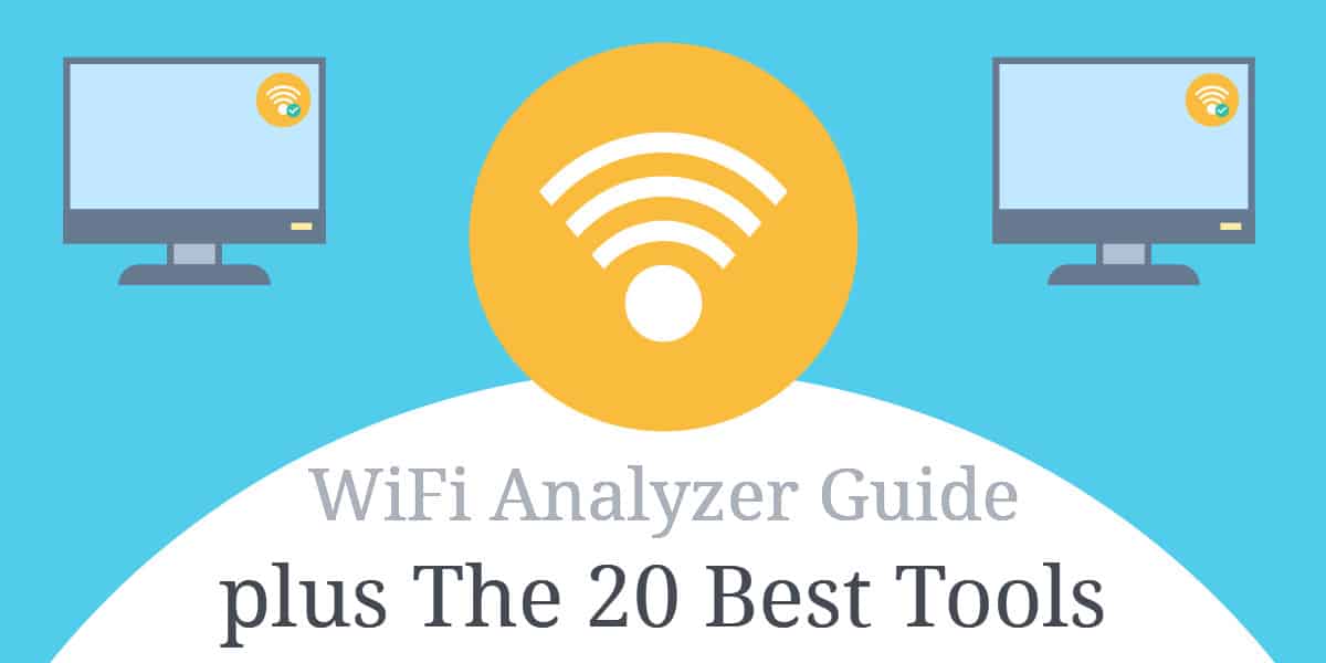 WiFi Analysis Guide 20 Best FREE & Paid WiFi Analyzers
