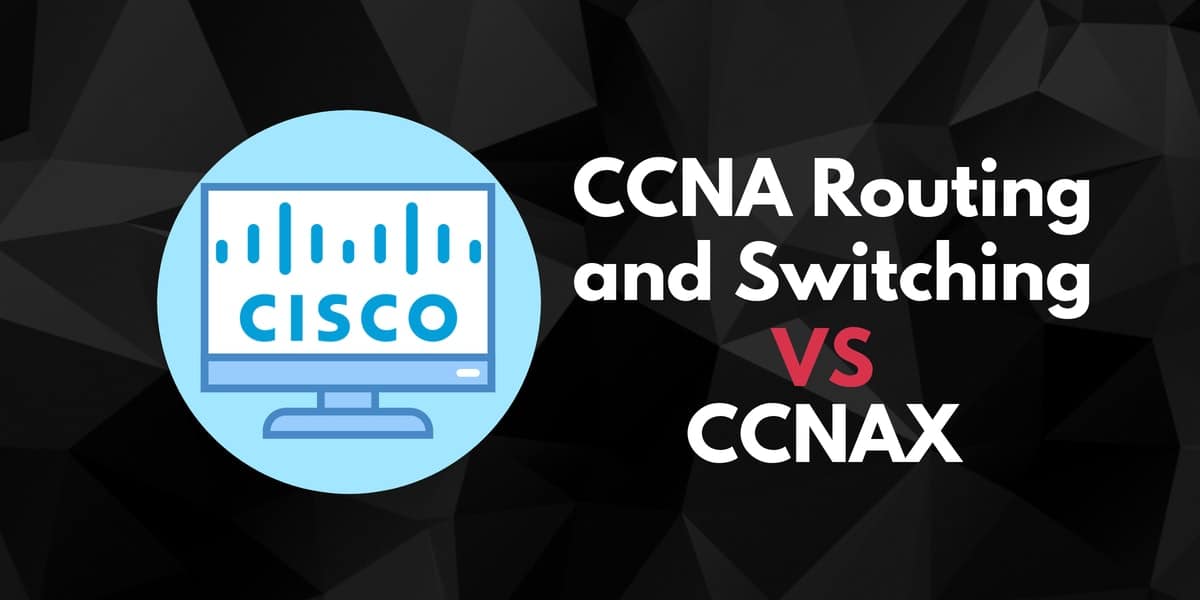 CCNA Routing and Switching vs CCNAX Which is Easier?