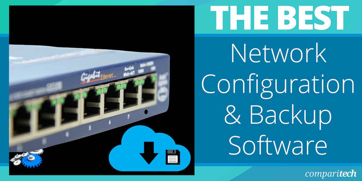 11 Best Network Configuration Backup Software 2024 (Paid & Free)