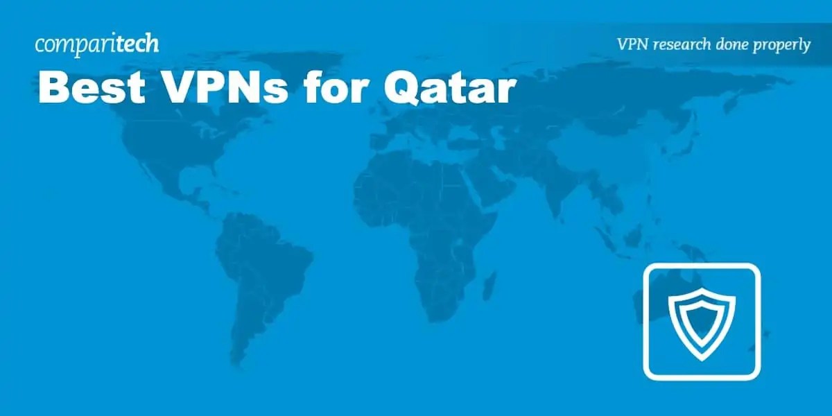 Best VPNs for Qatar in 2024 Unrestricted Access