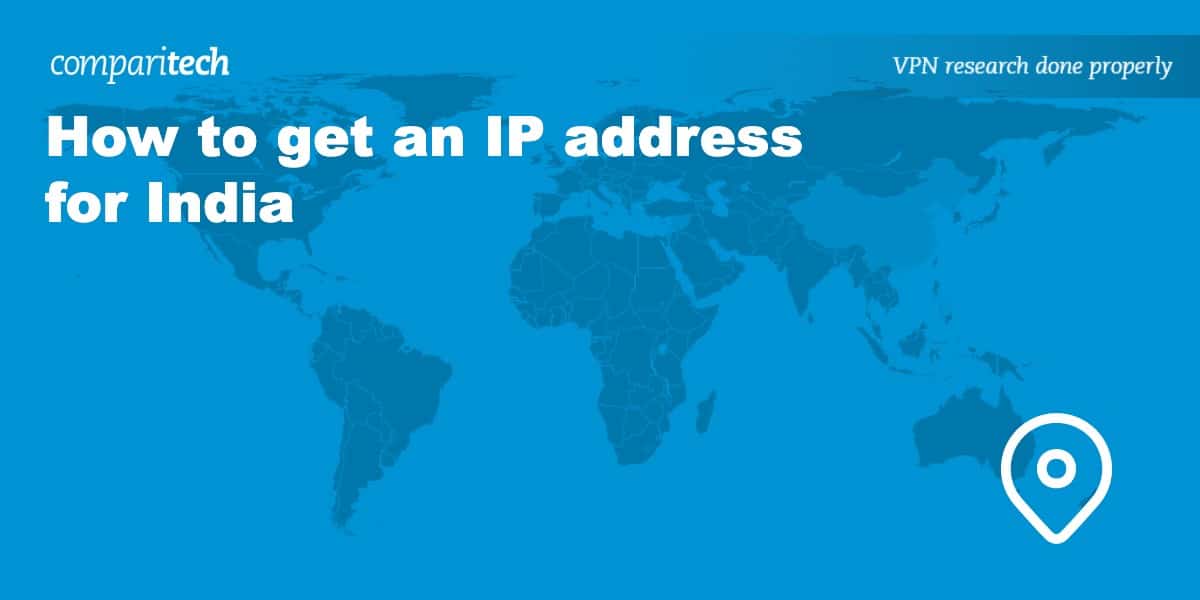 How to Get an Indian IP Address With a VPN in 2024