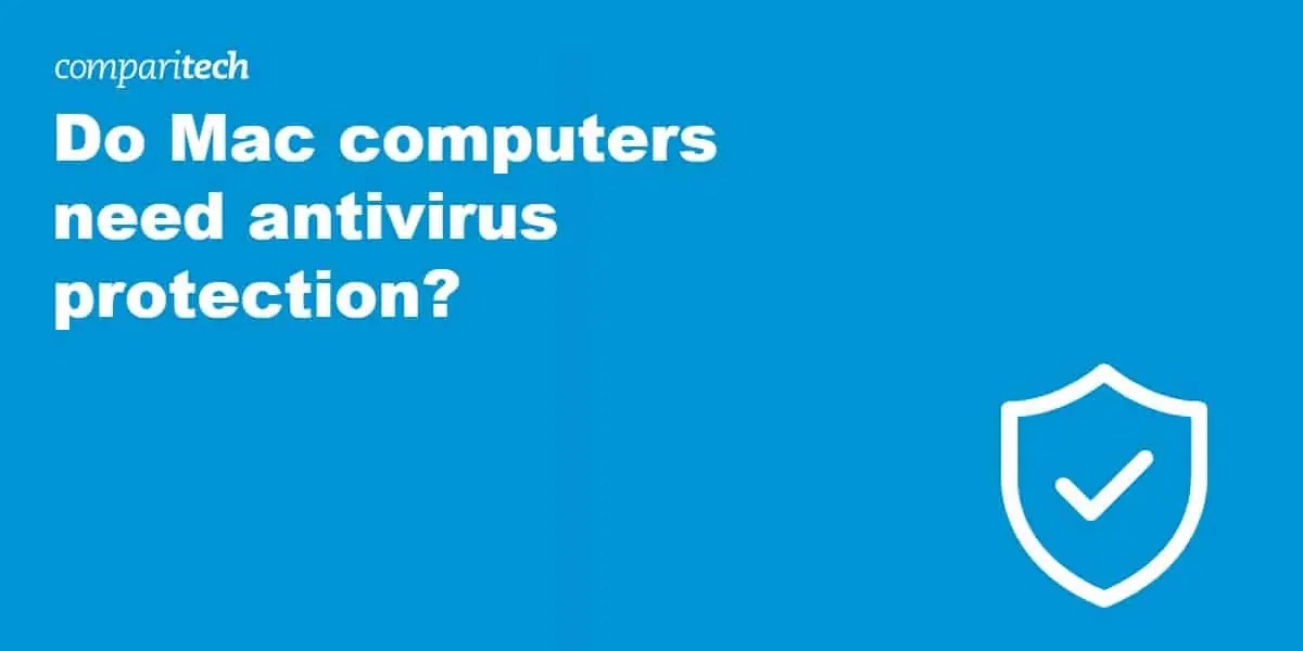 Do Macs need Antivirus or is builtin protection enough?