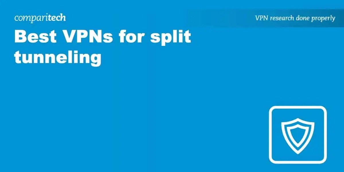 8 Best VPNs for Split Tunneling in 2024 Fully Explained