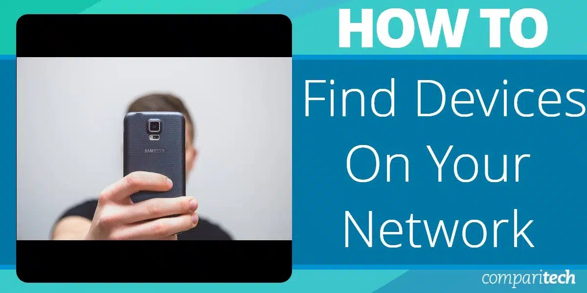 How to Find Devices On Your Network Updated 2024 plus Tools!
