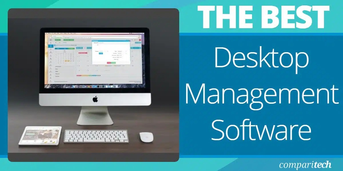 8 Best Desktop Management Software for 2023 (Paid & Free)