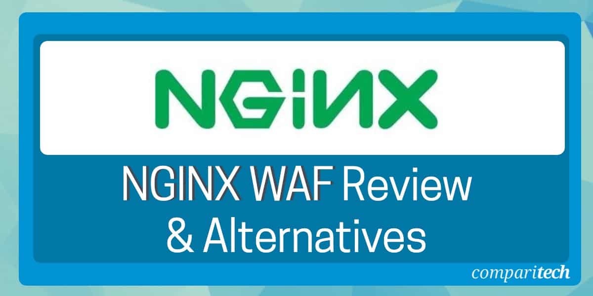 NGINX WAF Full Review & The Best Alternatives (Paid & Free)