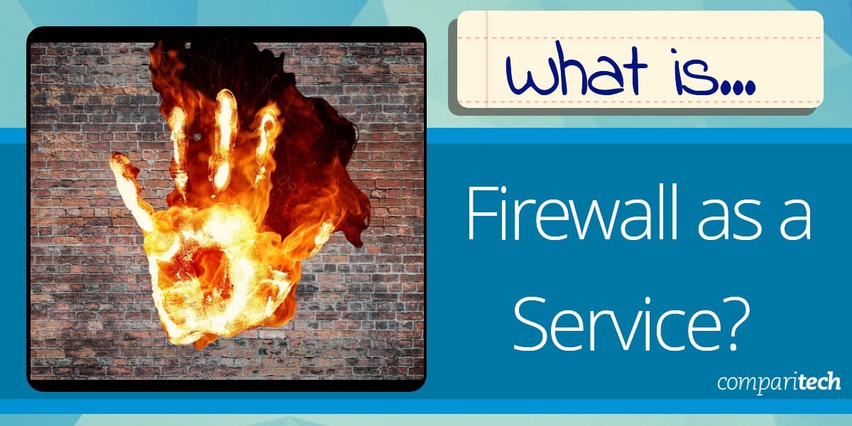 What is Firewall as a Service Includes the best FWaaS