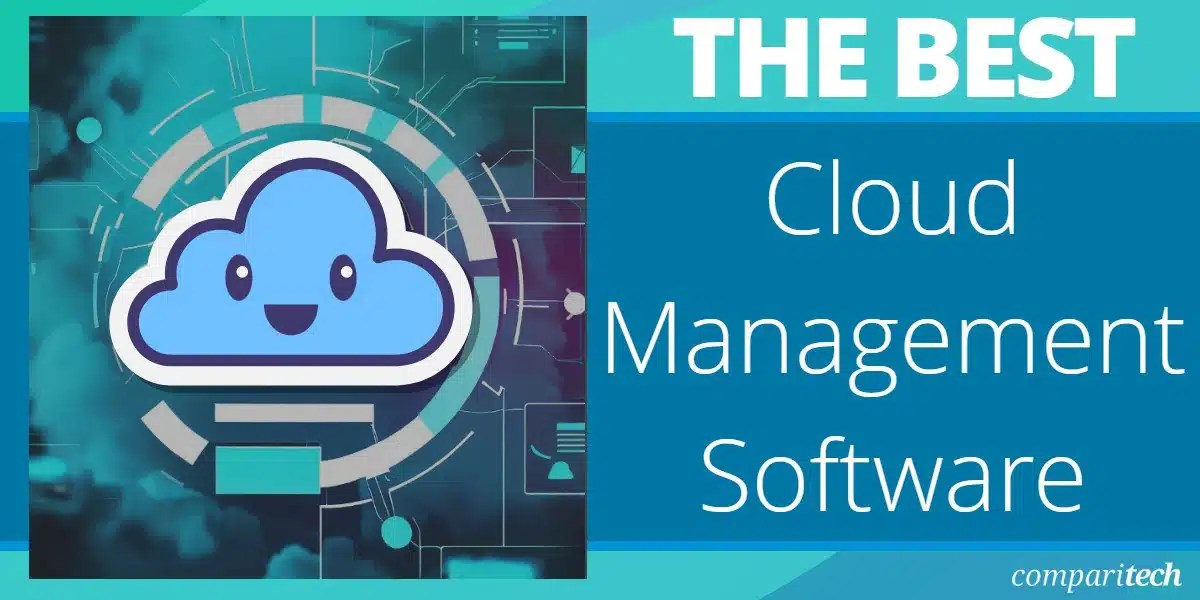 11 Best Cloud Management Software Solutions for 2024 (Paid & Free)