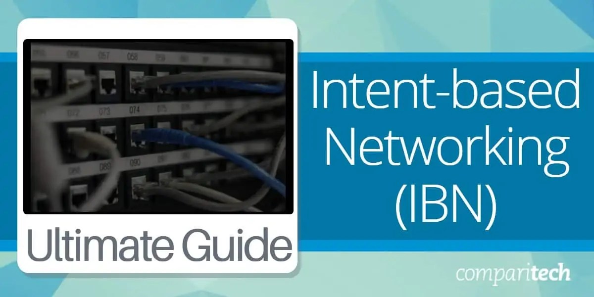 Intentbased Networking (IBN) Guide for 2021