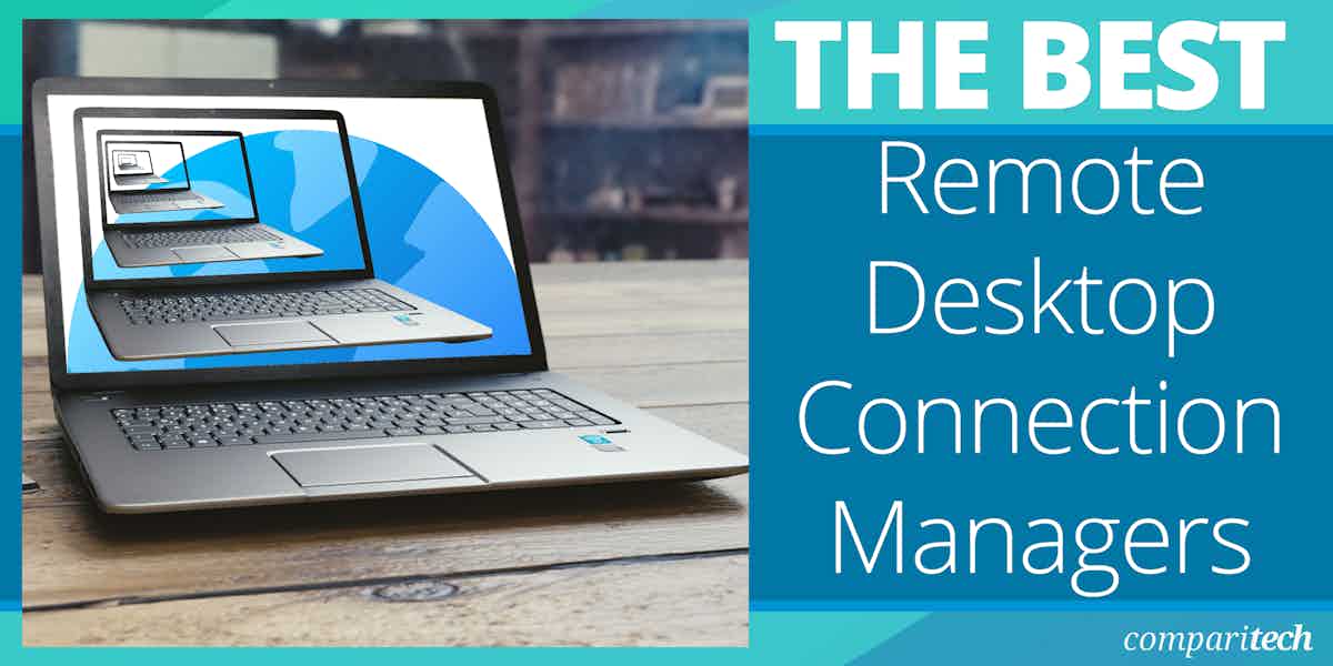 12 Best Remote Desktop Connection Managers 2024 (Paid & Free)