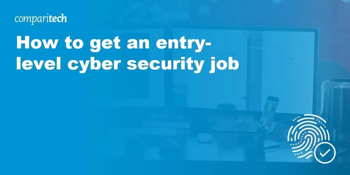 How to get an EntryLevel Cyber Security Job in 2024