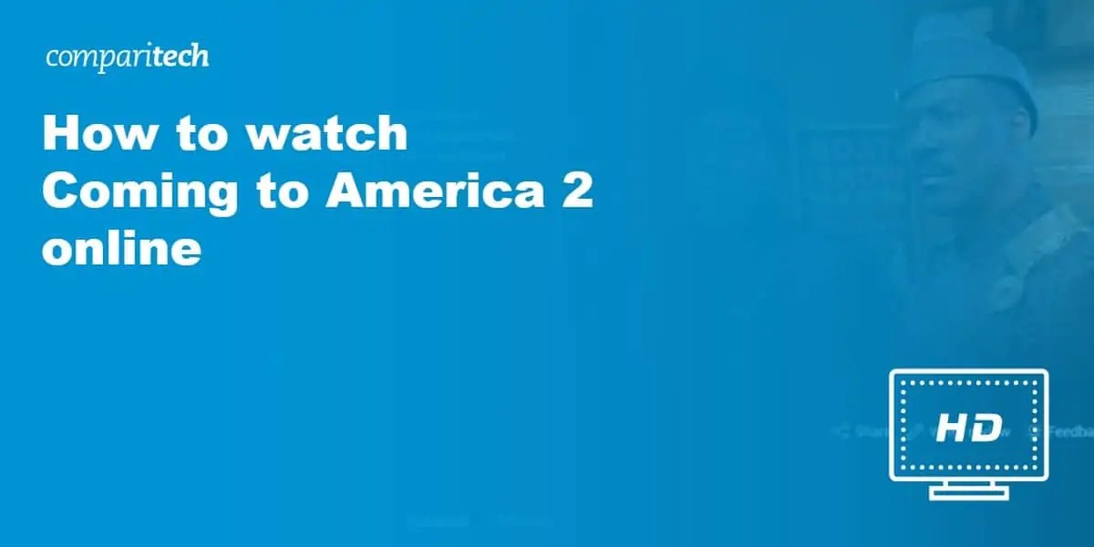 How to Watch Coming to America 2 Online From Anywhere