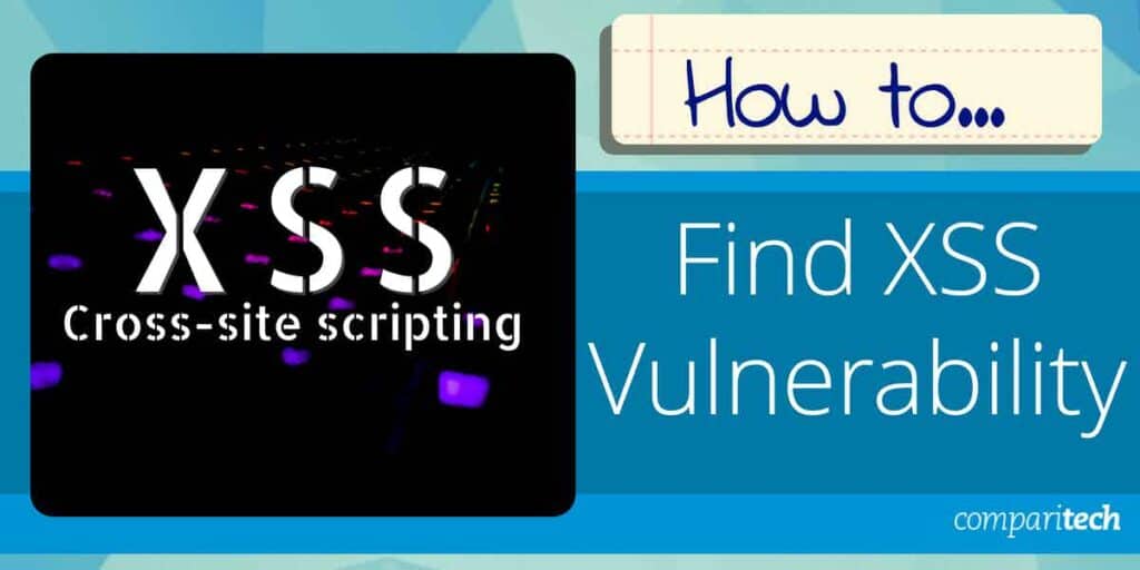 How to Find XSS Vulnerability A StepbyStep Guide & Tools