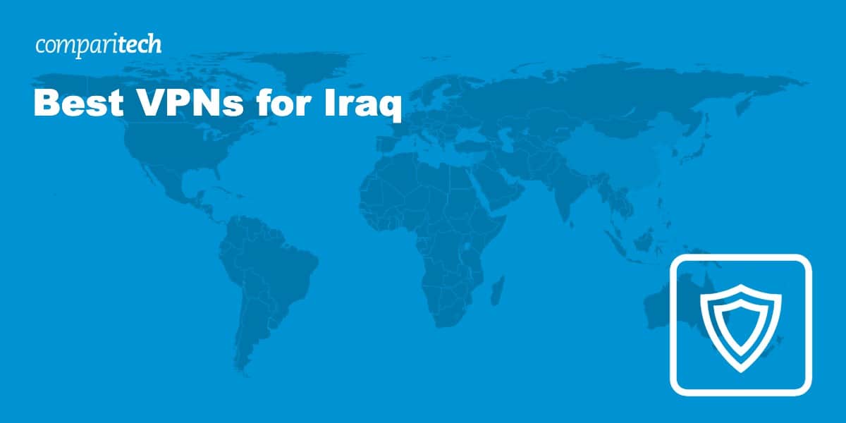Best VPNs for Iraq in 2024 Protect Privacy & Unblock Sites