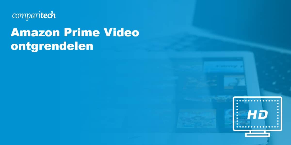 Eenvoudig Vanuit Nederland Naar Amazon Prime Video Vs Kijken