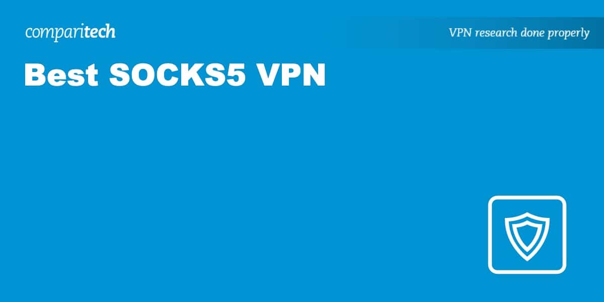 Best SOCKS5 VPN in 2024 Secure & Private
