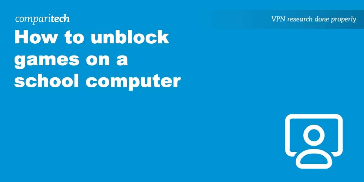 Cómo desbloquear juegos en una computadora escolar con una VPN [2024]
