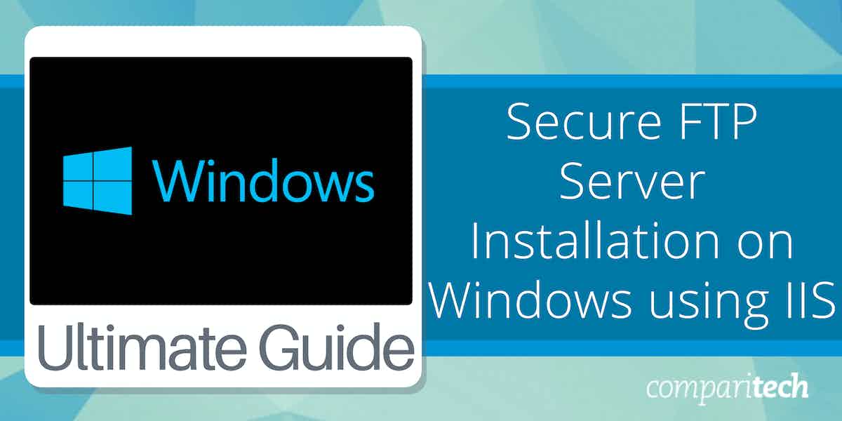 Installing a Secure FTP server on Windows using IIS