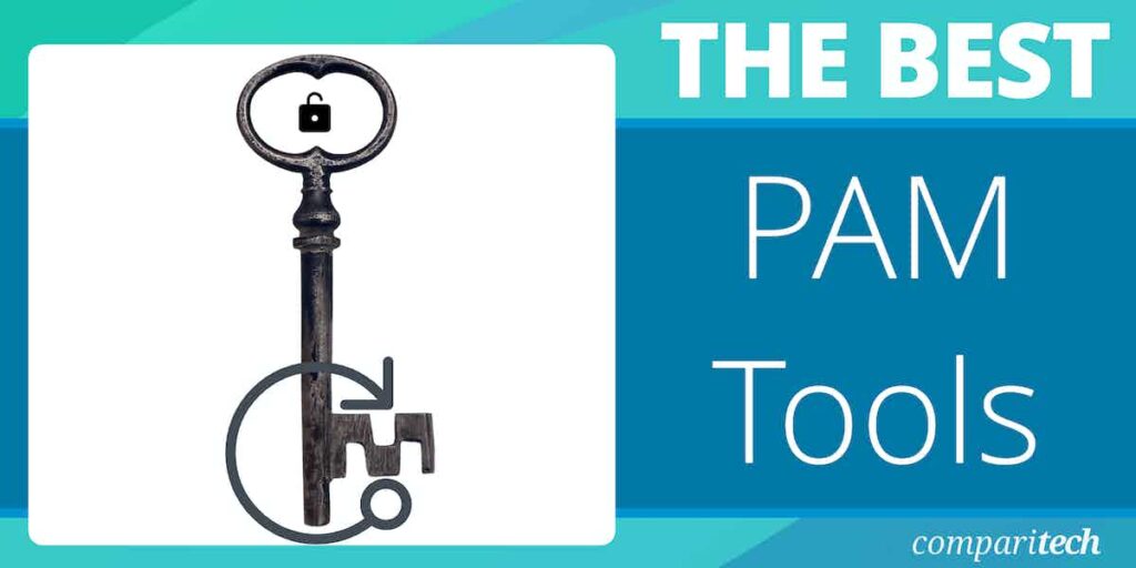 The Best Privileged Access Management (PAM) Tools LaptrinhX