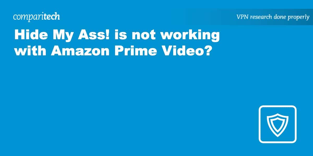 Hide My Ass not working with Amazon Prime Video? Try this!