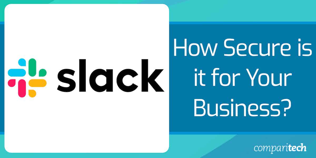 How Secure is Slack for Your Business?