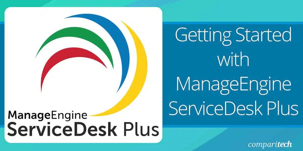 Getting Started with ManageEngine ServiceDesk Plus in 2024
