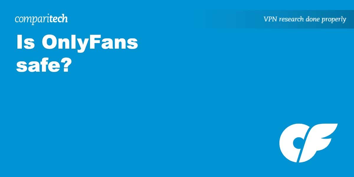 Is OnlyFans safe? A guide to using the platform securely