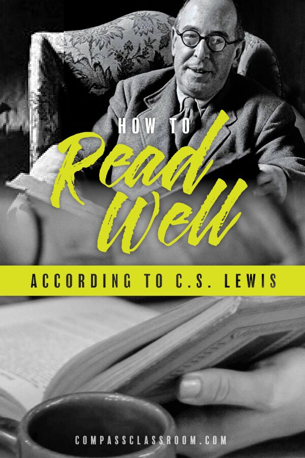 How To Read Well According to C.S. Lewis Compass Classroom