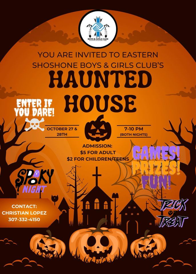 WhatsHappening Eastern Shoshone Boys & Girls Club Haunted House Oct