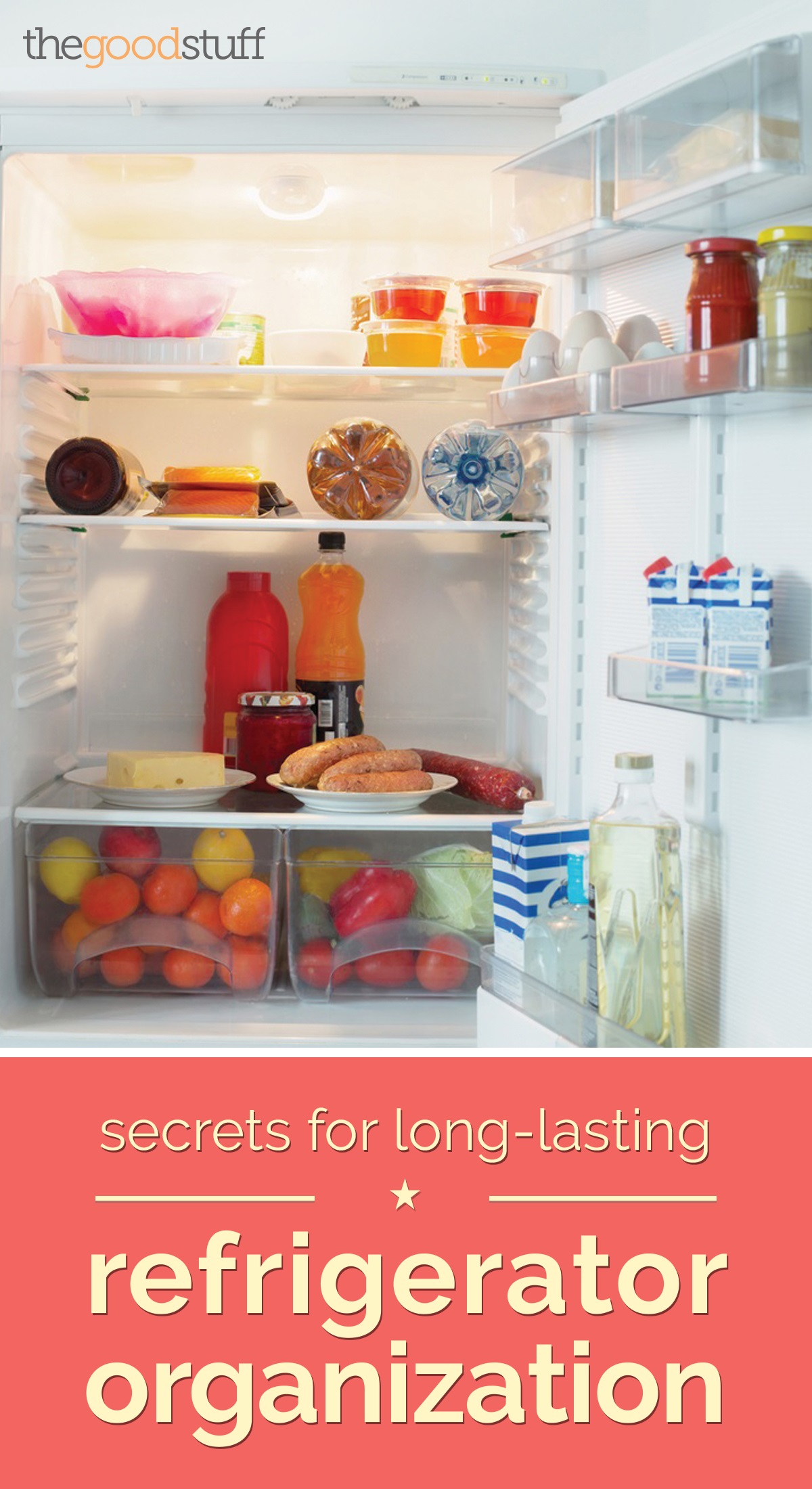 Secrets for LongLasting Refrigerator Organization thegoodstuff