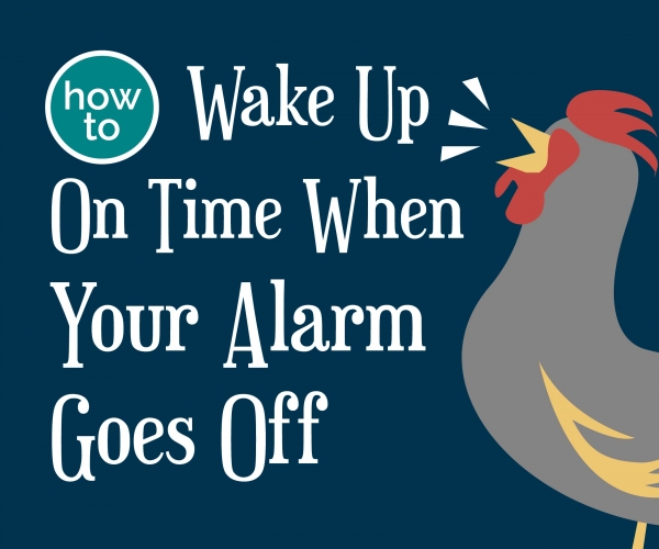 How to Wake Up When Your Alarm Goes Off thegoodstuff