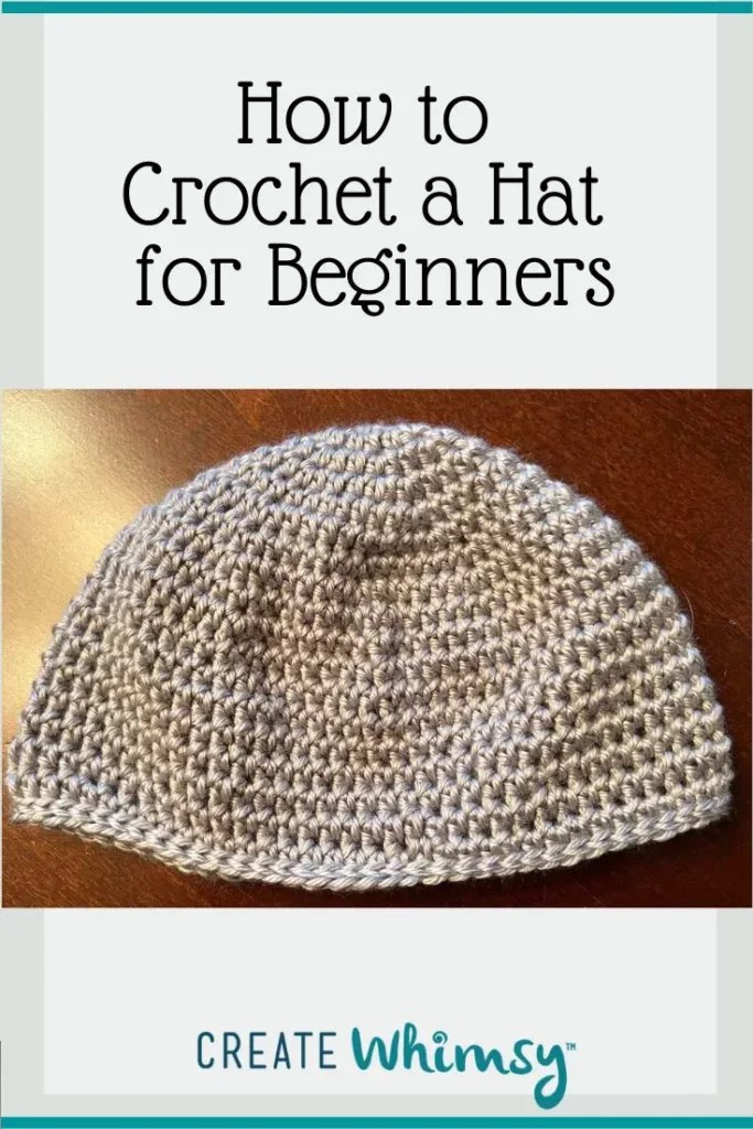 How to Crochet a Hat for Beginners Create Whimsy