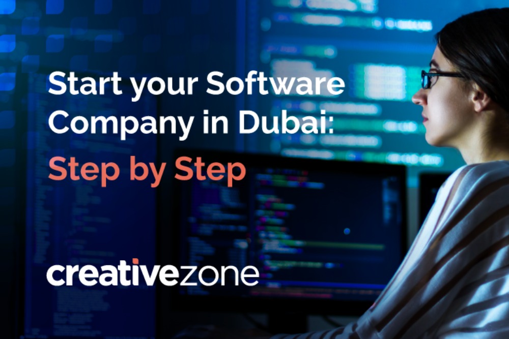 Start your software company in Dubai Step by Step Creative Zone