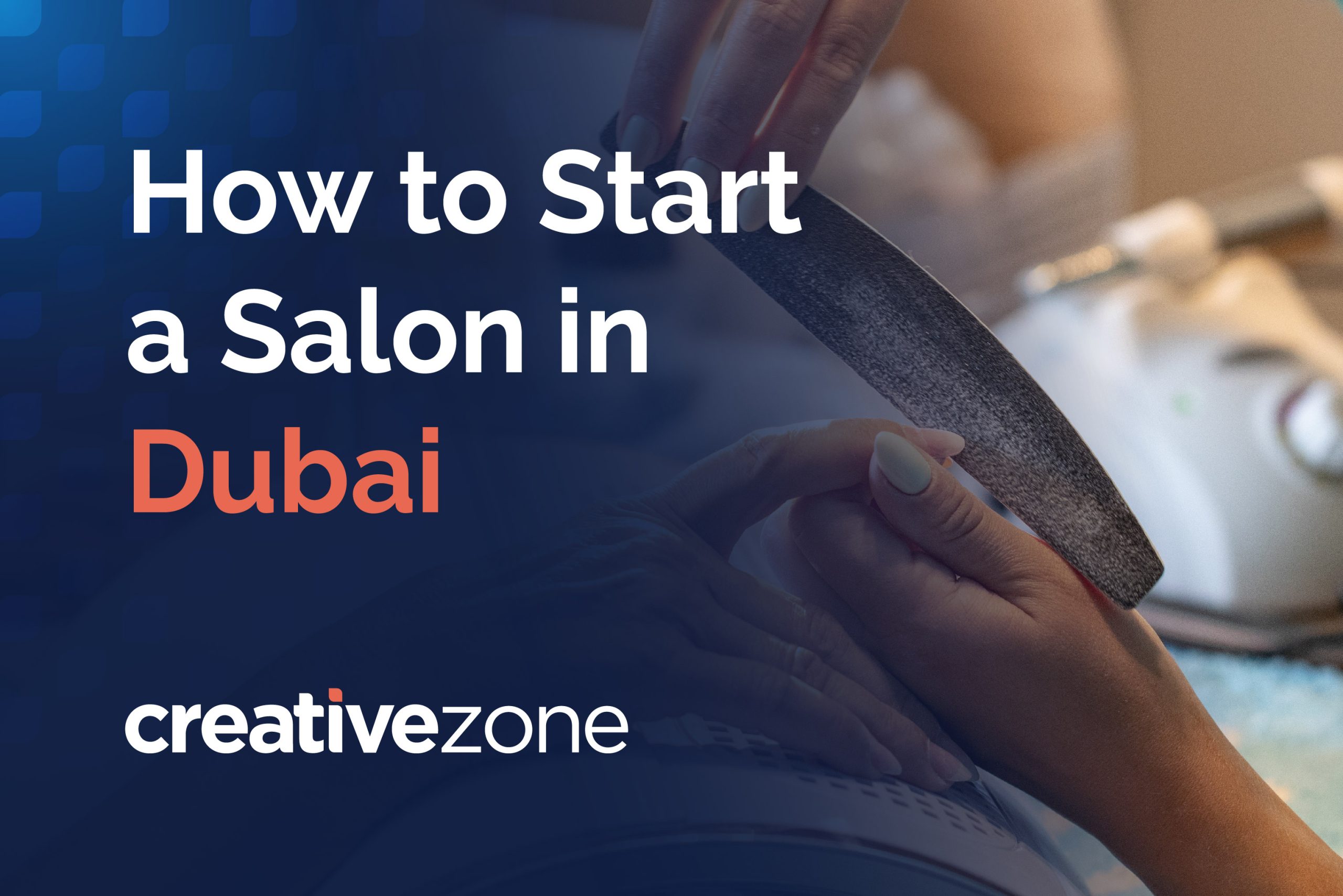 How to start a salon in Dubai Creative Zone