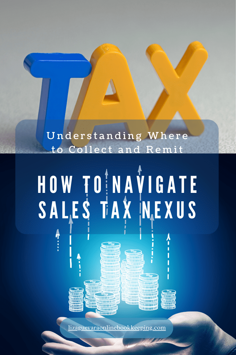 How to Navigate Sales Tax Nexus Understanding Where to Collect and Remit