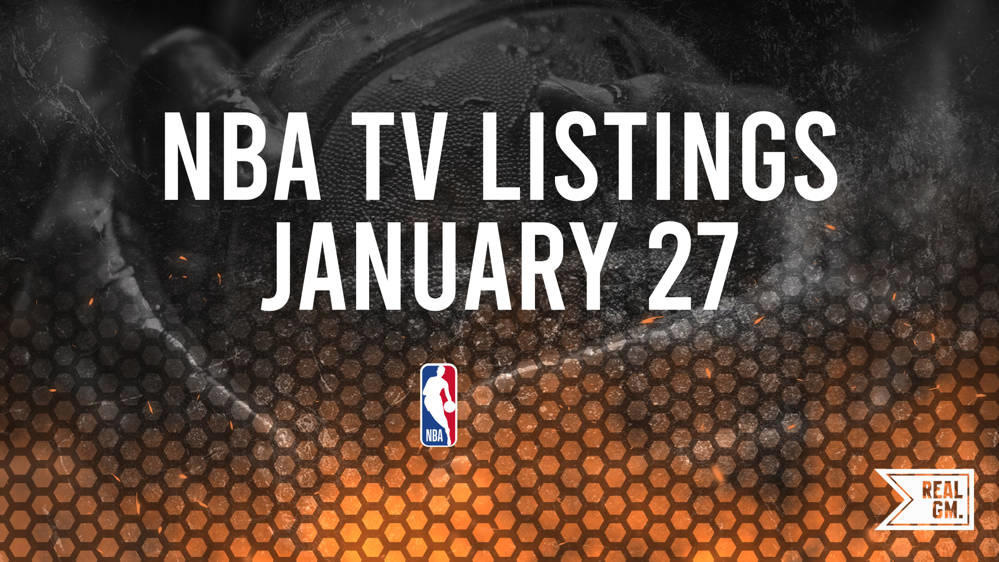 NBA Games Today Live on TV and Streaming January 27 RealGM