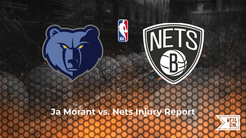 Will Ja Morant play tonight vs. the Nets? RealGM