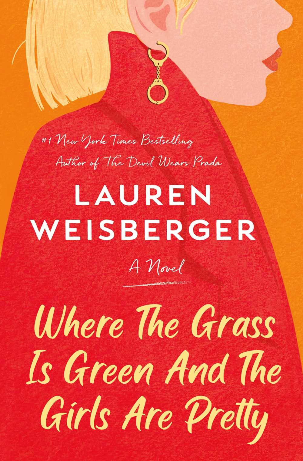Where the Grass Is Green and the Girls Are Pretty Lauren Weisberger