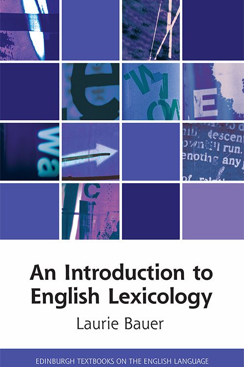 An Introduction to English Lexicology Laurie Bauer