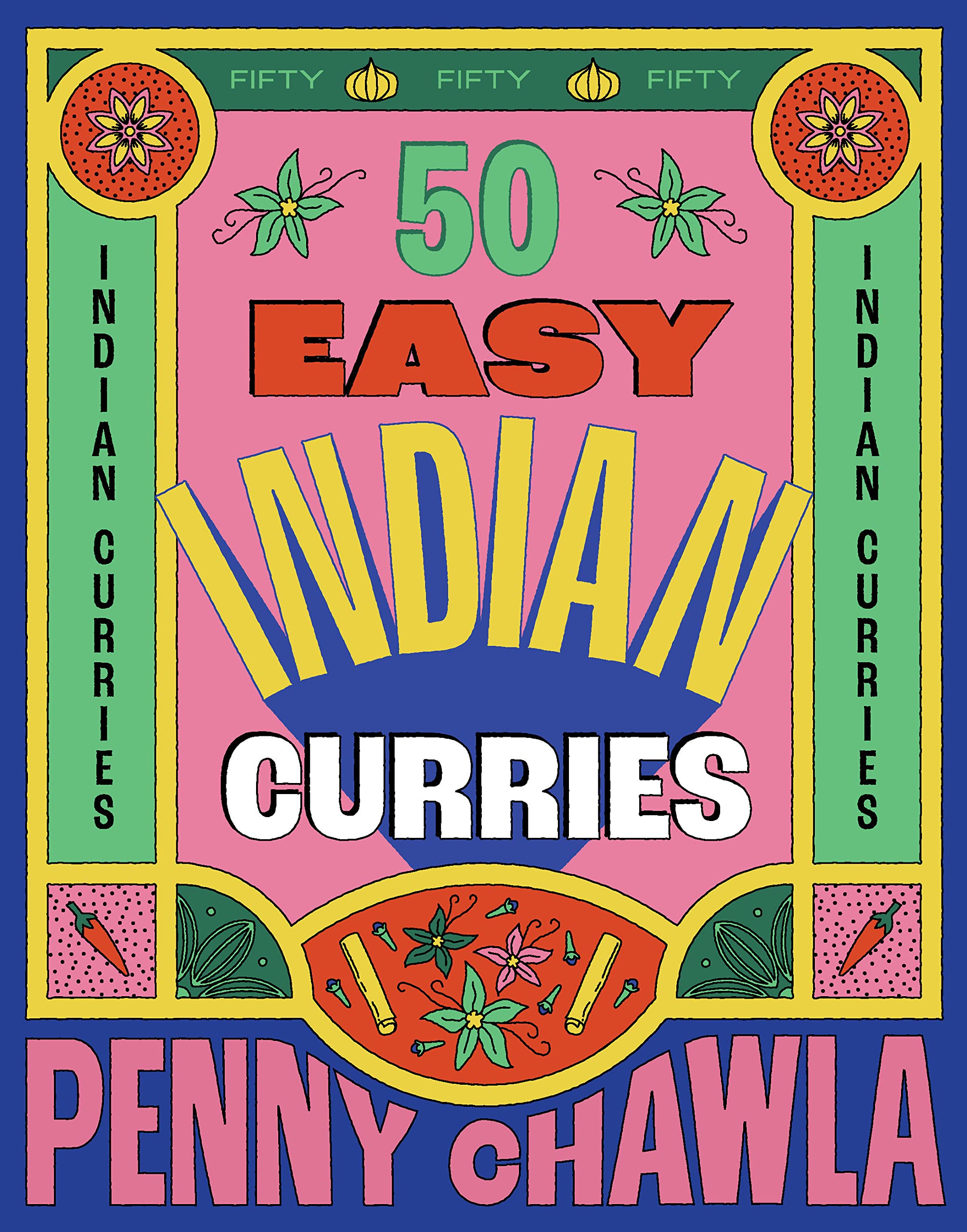 50 Easy Indian Curries Penny Chawla